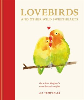Front cover_Love Birds And Other Wild Sweethearts