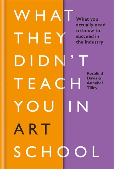 Front cover_What They Didn't Teach You In Art School