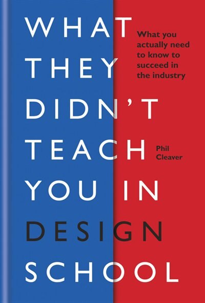 Couverture_What They Didn't Teach You In Design School