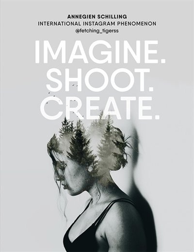 Couverture_Imagine. Shoot. Create.