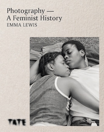 Photography - A Feminist History: How Women Shaped the Art