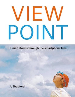 View Point: Human stories through the smartphone lens