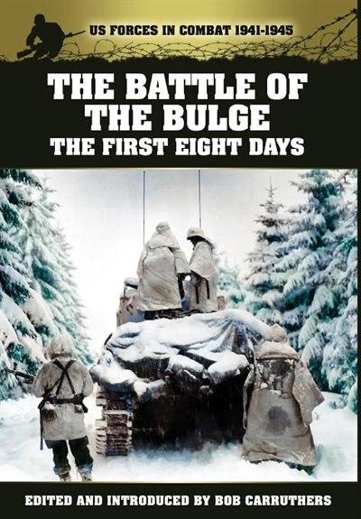 Couverture_The Battle Of The Bulge - The First Eight Days