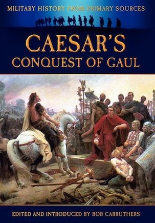 Caesar's Conquest Of Gaul