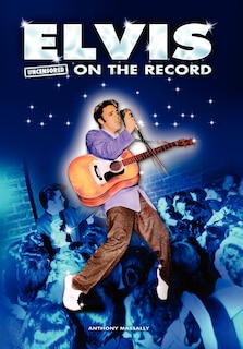 Couverture_Elvis - Uncensored On The Record