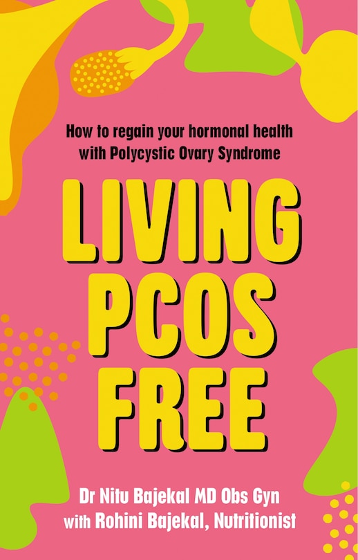 Living Pcos Free: How To Regain Your Hormonal Health With Polycystic Ovarian Syndrome