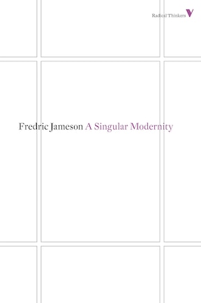 A Singular Modernity: Essay On The Ontology Of The Present