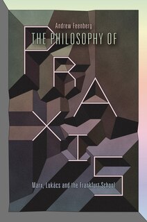 Front cover_The Philosophy Of Praxis