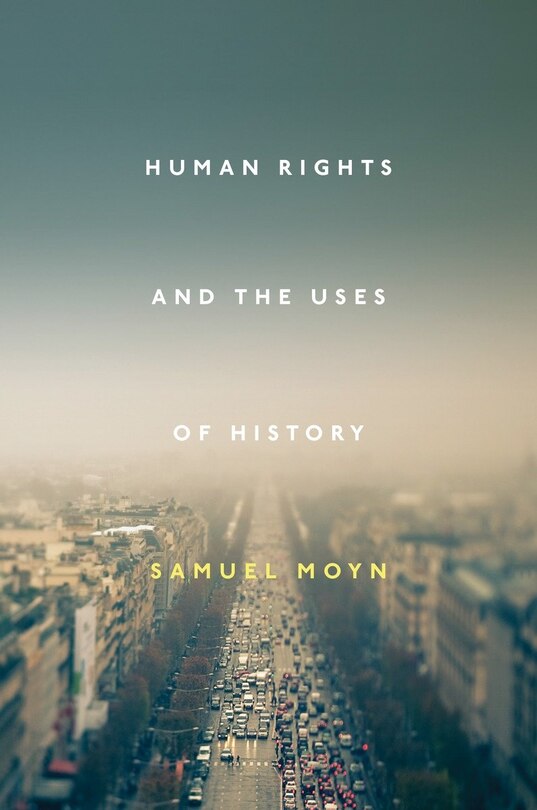 Front cover_Human Rights And The Uses Of History