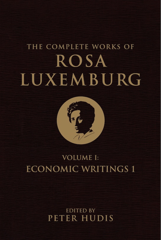 Front cover_The Complete Works Of Rosa Luxemburg, Volume I