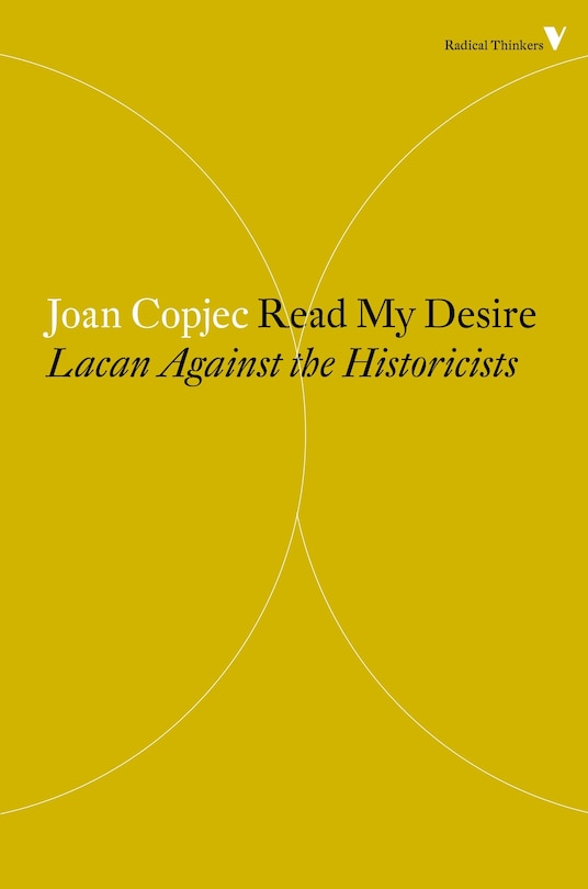 Read My Desire: Lacan Against The Historicists