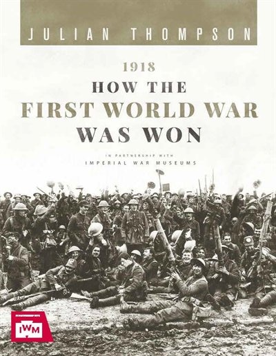 Front cover_1918 HOW THE 1ST WW WAS WON