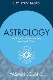 Astrology: A Guide to Understanding Your Birth Chart