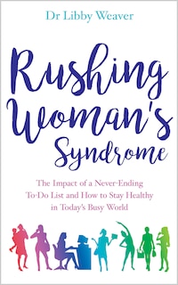 Front cover_Rushing Woman's Syndrome
