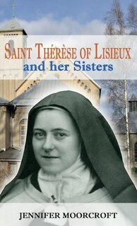 Couverture_Saint Th&eacute;r&egrave;se of Lisieux and her Sisters