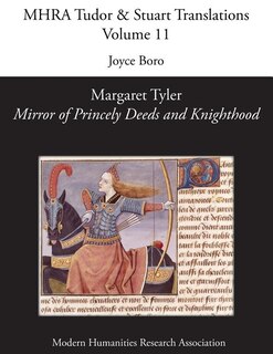 Front cover_Margaret Tyler, 'Mirror of Princely Deeds and Knighthood'