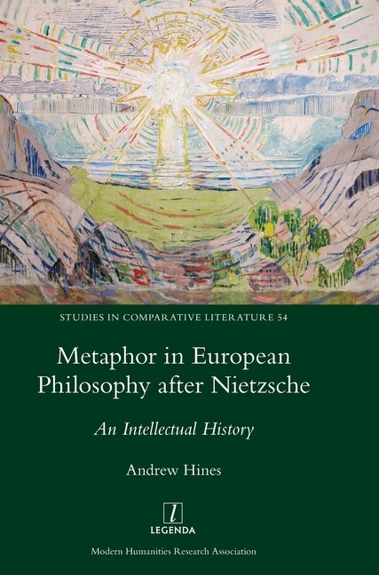 Metaphor in European Philosophy after Nietzsche: An Intellectual History