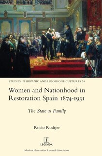 Front cover_Women and Nationhood in Restoration Spain 1874-1931