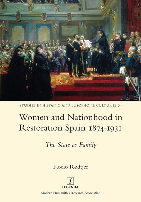 Front cover_Women and Nationhood in Restoration Spain 1874-1931