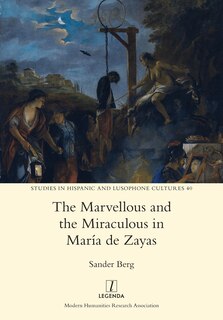 Front cover_The Marvellous and the Miraculous in María de Zayas