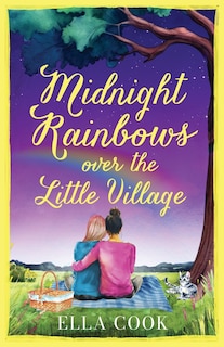 Front cover_Midnight Rainbows over the Little Village