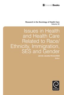 Front cover_Issues in Health and Health Care Related to Race/Ethnicity, Immigration, SES and Gender