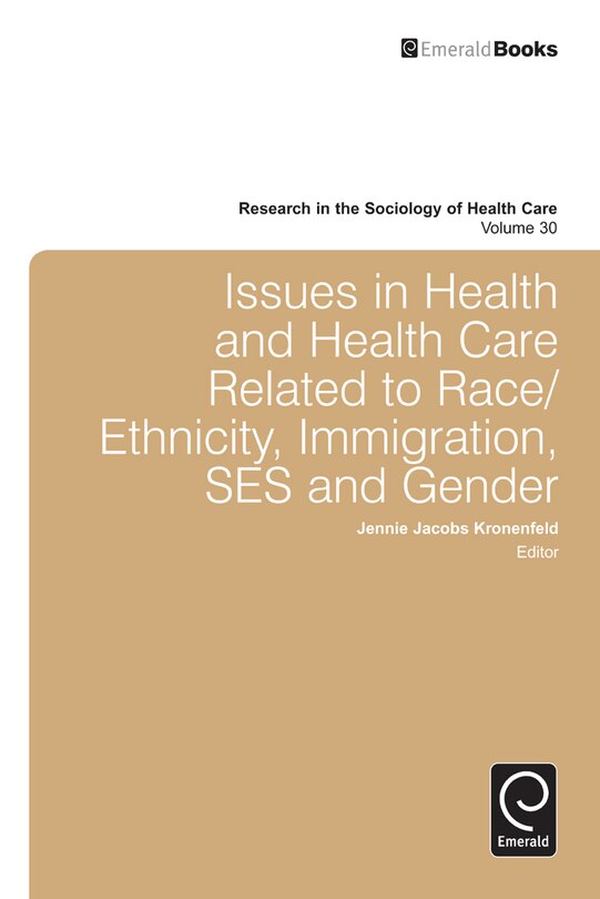 Front cover_Issues in Health and Health Care Related to Race/Ethnicity, Immigration, SES and Gender