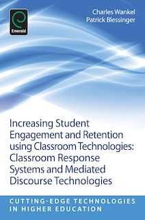 Front cover_Increasing Student Engagement and Retention Using Classroom Technologies