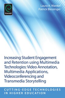 Front cover_Increasing Student Engagement and Retention Using Multimedia Technologies