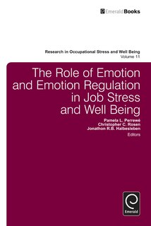 Front cover_The Role of Emotion and Emotion Regulation in Job Stress and Well Being