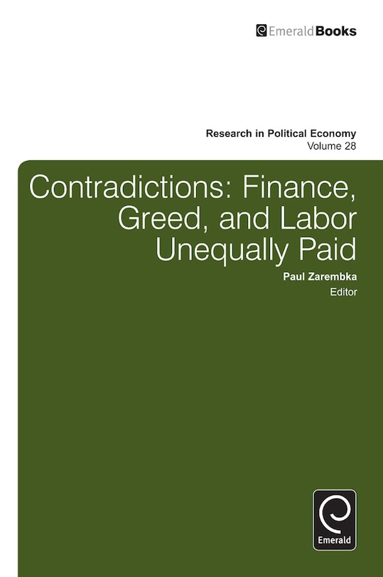 Contradictions: Finance, Greed, and Labor Unequally Paid