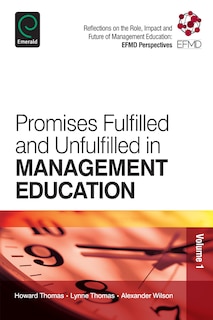 Front cover_Promises Fulfilled and Unfulfilled in Management Education