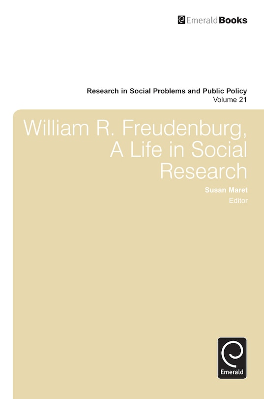 Couverture_William R. Freudenberg, a Life in Social Research