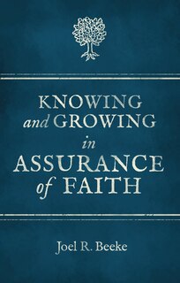 Couverture_Knowing And Growing In Assurance Of Faith