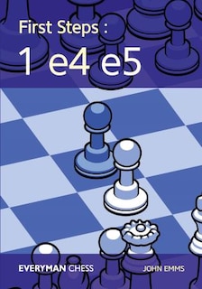 Front cover_First Steps: 1 e4 e5