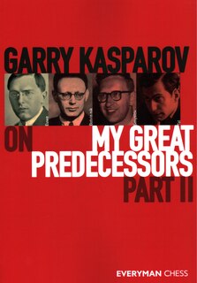 Couverture_Garry Kasparov on My Great Predecessors, part 2