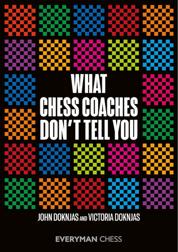 Front cover_What Chess Coaches Don't Tell You
