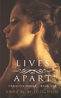 Lives Apart: A family saga of betrayal, tragedy and survival.