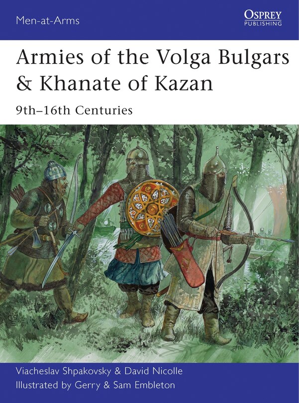 Front cover_Armies of the Volga Bulgars & Khanate of Kazan