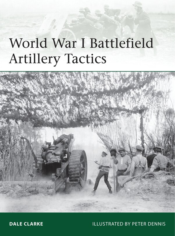Front cover_World War I Battlefield Artillery Tactics