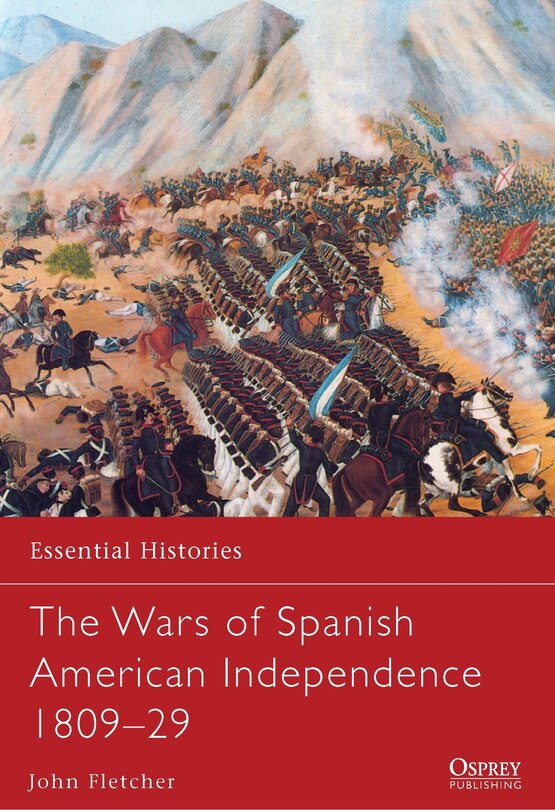 Front cover_The Wars of Spanish American Independence 1809–29