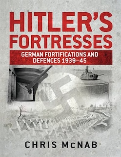 Front cover_Hitler's Fortresses