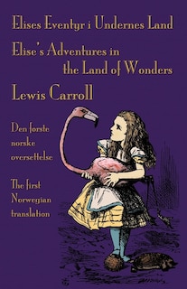 Couverture_Elises Eventyr i Undernes Land - Elise's Adventures in the Land of Wonders