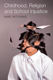 Front cover_Childhood, Religion And School Injustice