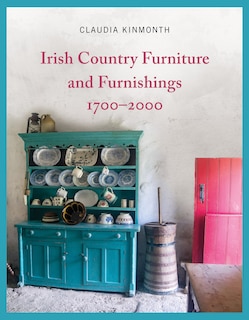 Front cover_Irish Country Furniture And Furnishings 1700-2000