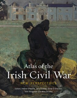 Front cover_Atlas of the Irish Civil War