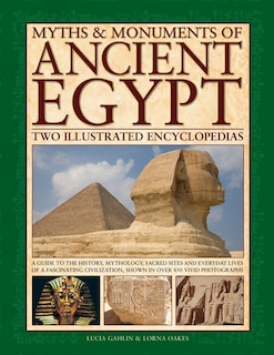 Front cover_Myths & Monuments of Ancient Egypt: Two Illustrated Encyclopedias
