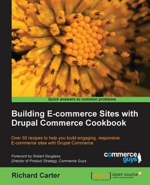 Front cover_Building Ecommerce Sites with Drupal Commerce Cookbook