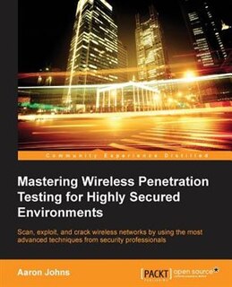 Couverture_Mastering Wireless Penetration Testing for Highly-Secured Environments