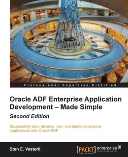 Couverture_Oracle ADF Enterprise Application Development - Made Simple, Second Edition